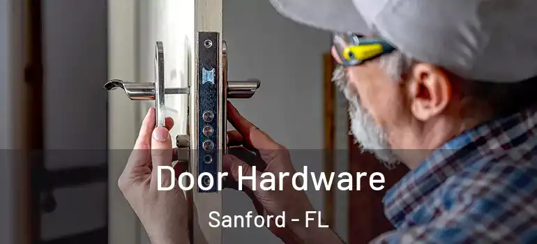  Door Hardware Sanford - FL