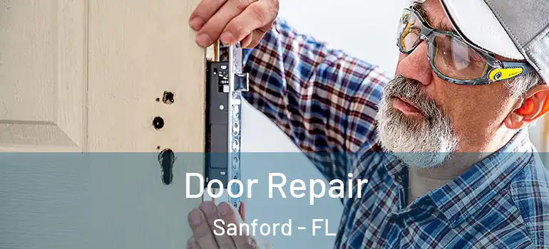  Door Repair Sanford - FL