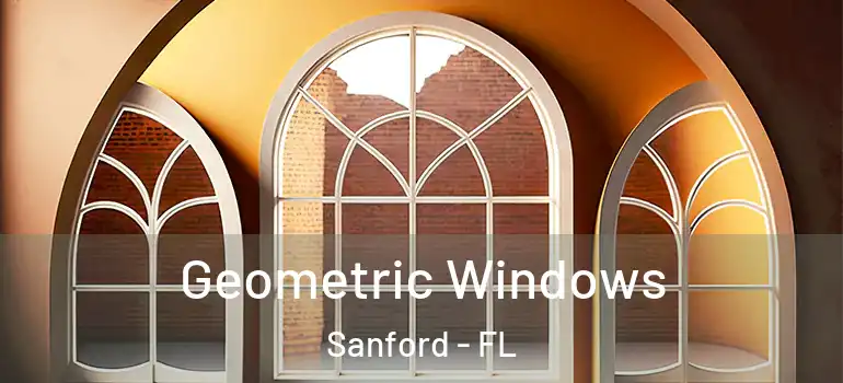  Geometric Windows Sanford - FL