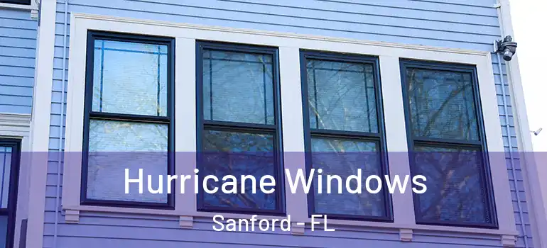  Hurricane Windows Sanford - FL