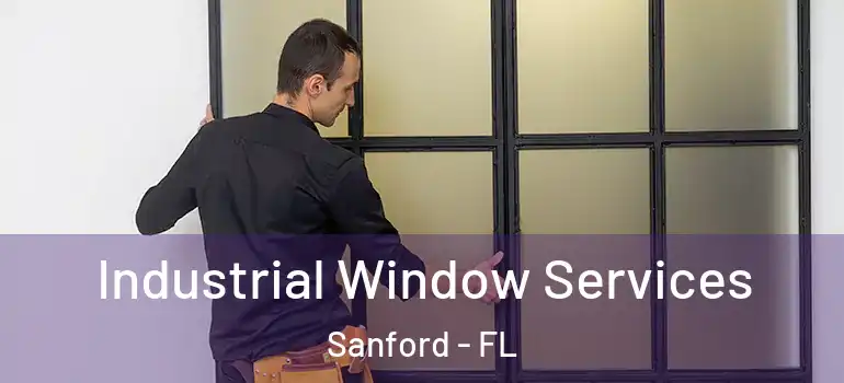  Industrial Window Services Sanford - FL