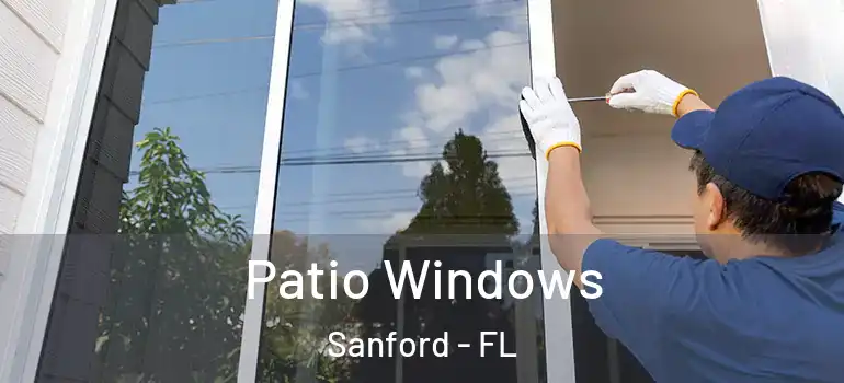 Patio Windows Sanford - FL