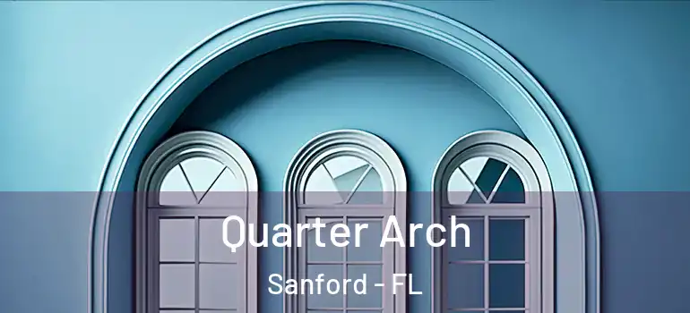  Quarter Arch Sanford - FL