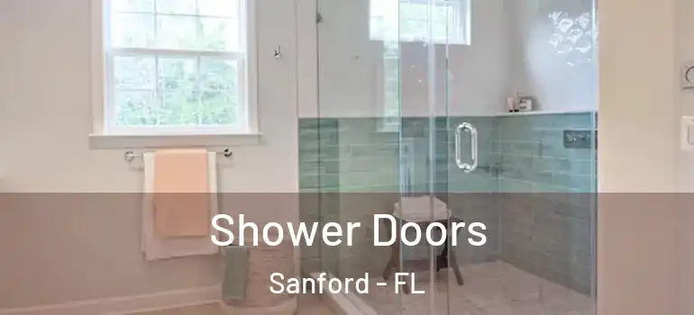  Shower Doors Sanford - FL