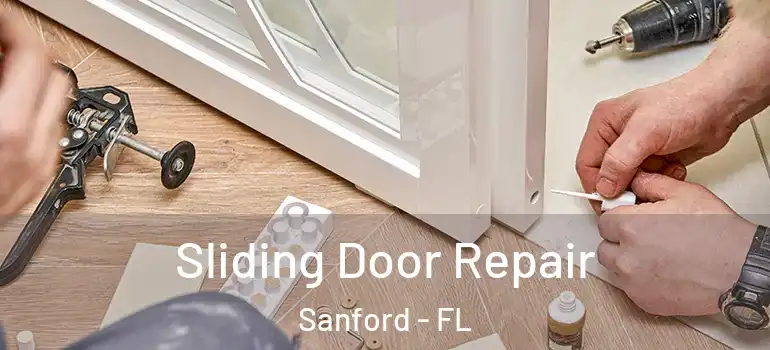  Sliding Door Repair Sanford - FL