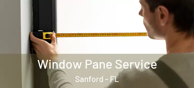  Window Pane Service Sanford - FL